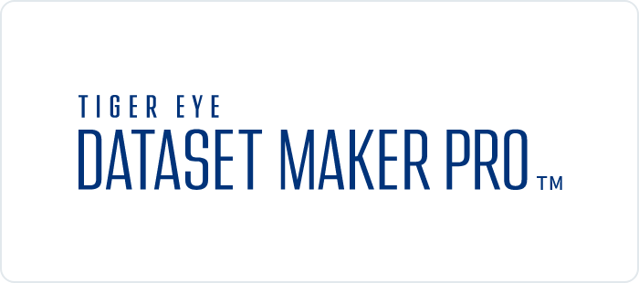 TIGEREYE DATASET MAKER PRO
